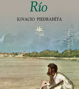Portada del libro 'Grávido Río' de Ignacio Piedrahíta. (Medellín, EAFIT, 2019)