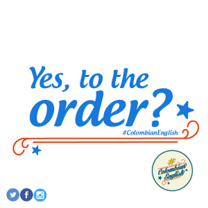 262-colombianenglish-yes-to-the-order