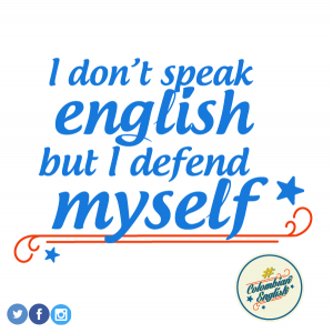 248-colombianenglish-dont-speak-english-but-i-defend-myself