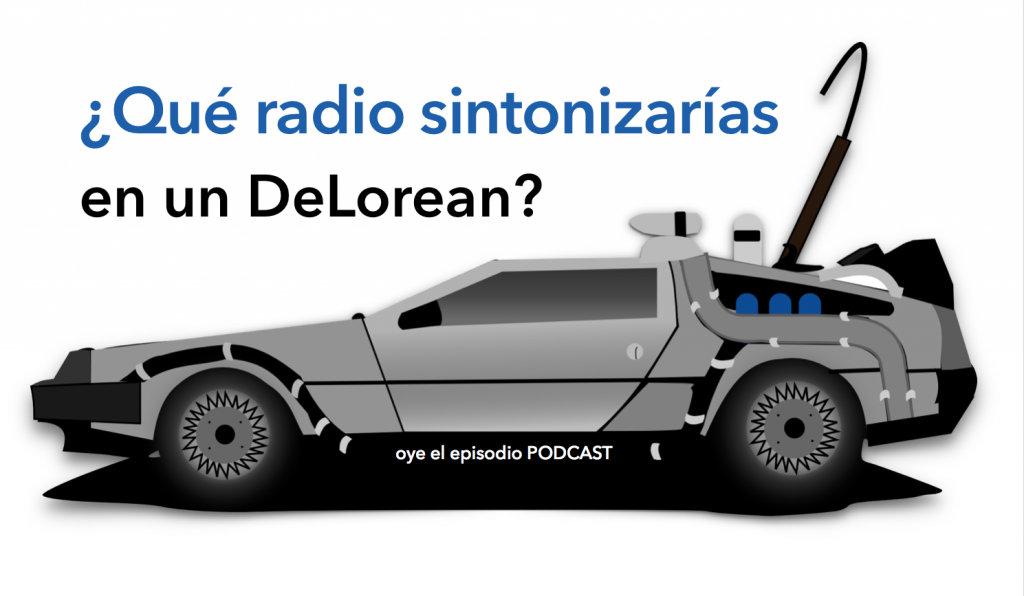 ¿Qué radio sintonizaarías en un DeLorean?