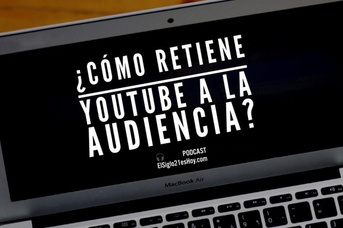 ¿Cómo retiene Youtube a la audiencia?