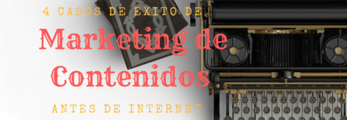 Marketing de contenidos antes de internet