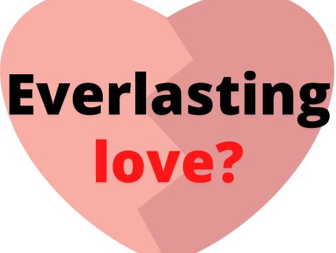 Everlasting love?