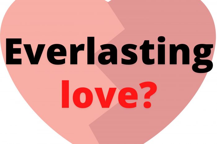 Everlasting love?