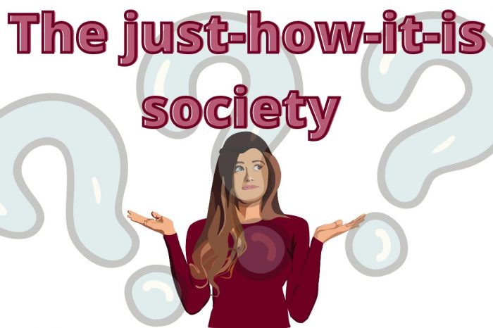 The just-how-it-is society by Brendan Corrigan