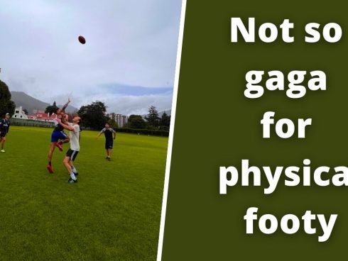 Not so gaga for physical footy