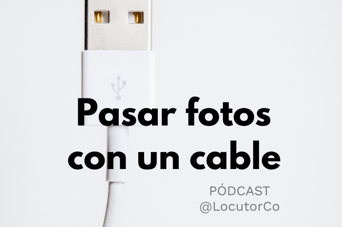 Pasar fotos con un cable