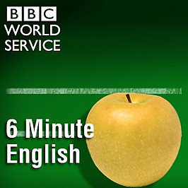 BBC 6 Minute English.